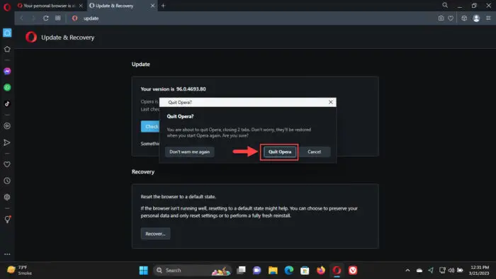 Close Opera browser to factory reset it