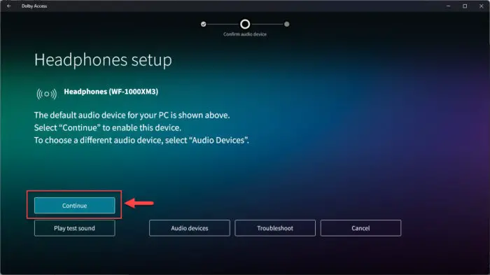 Confirm audio source and proceed