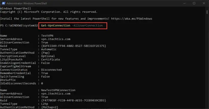 How To Add, Manage VPN Connection In Windows Using PowerShell 4 Get details on all global VPN connections