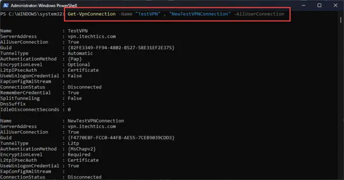 How To Add, Manage VPN Connection In Windows Using PowerShell 7 Get details on multiple global VPN connections using PowerShell