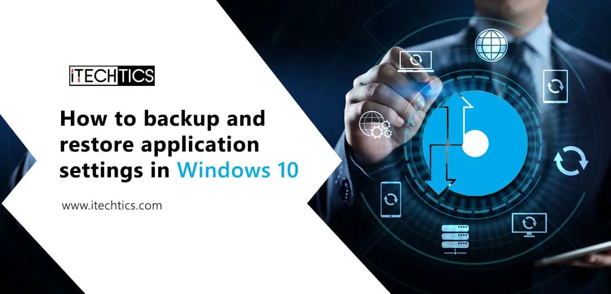 How to backup and restore application settings in Windows 10